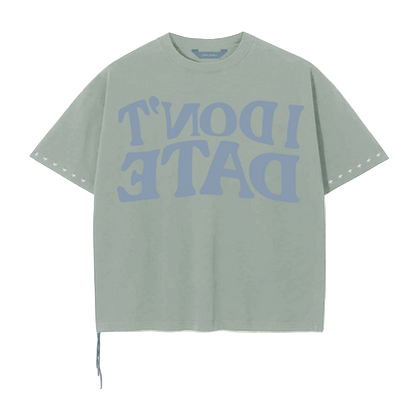 LIFTED ANCHORS "I DONT DATE"GREEN